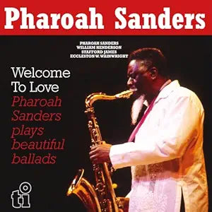 Pharoah Sanders - Welcome To Love [Import]