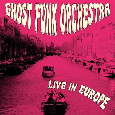 Ghost Funk Orchestra - Live In Europe [Fuchsia Swirl Vinyl]