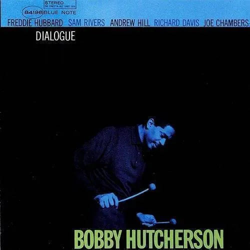 Bobby Hutcherson - Dialogue [Blue Note Tone Poet Series]