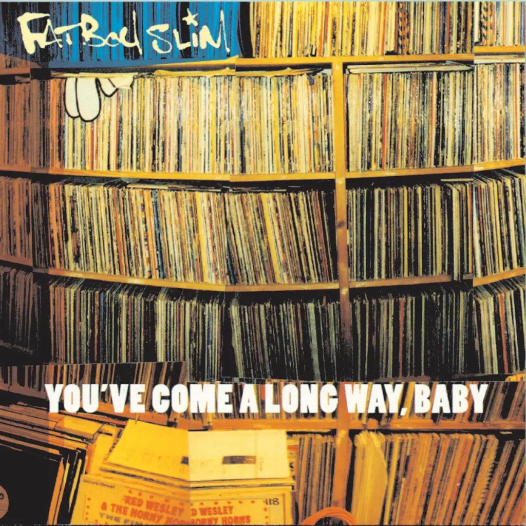[DAMAGED] Fatboy Slim - You've Come A Long Way Baby