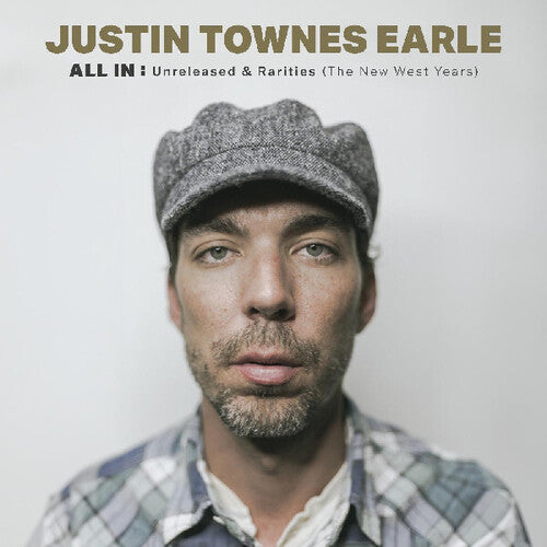 Justin Townes Earle - All In: Unreleased & Rarities (The New West Years) [Deluxe Edition]