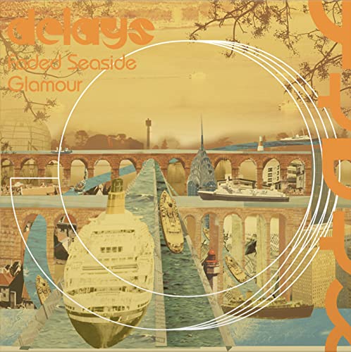 Delays - Faded Seaside Glamour