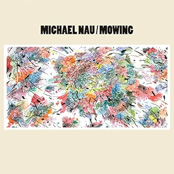 Michael Nau - Mowing