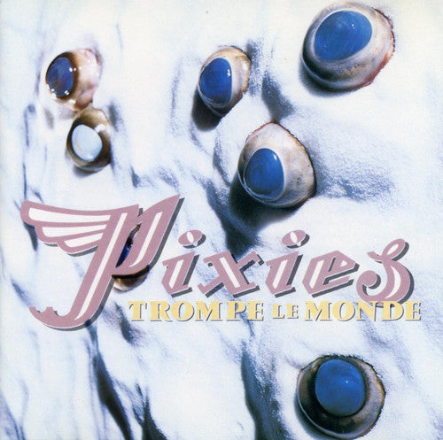[DAMAGED] Pixies - Trompe Le Monde