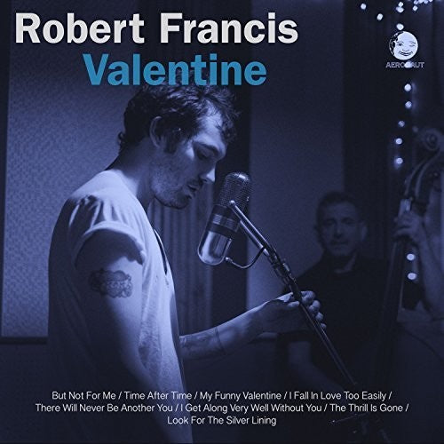 Robert Francis - Valentine [10" Vinyl]