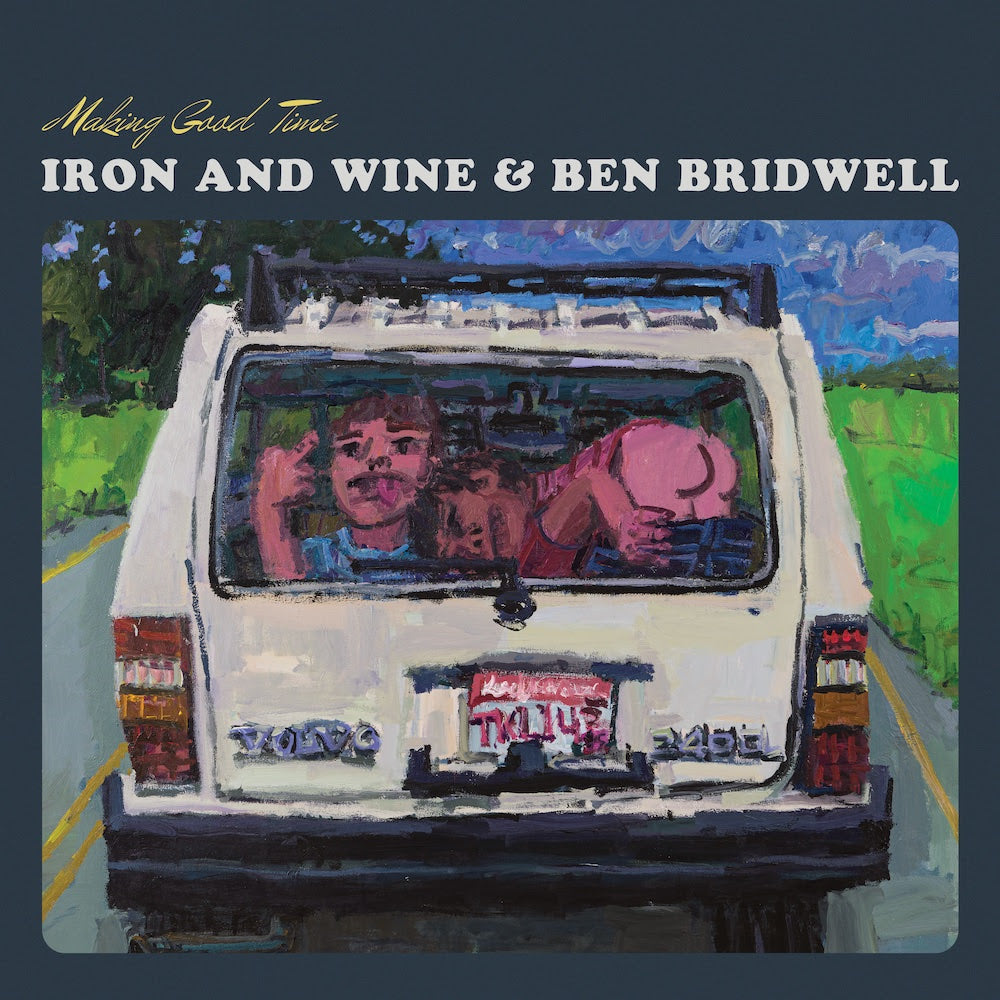 [PRE-ORDER] Iron & Wine & Ben Bridwell - Making Good Time [EP] [Release Date: 09/26/2025]