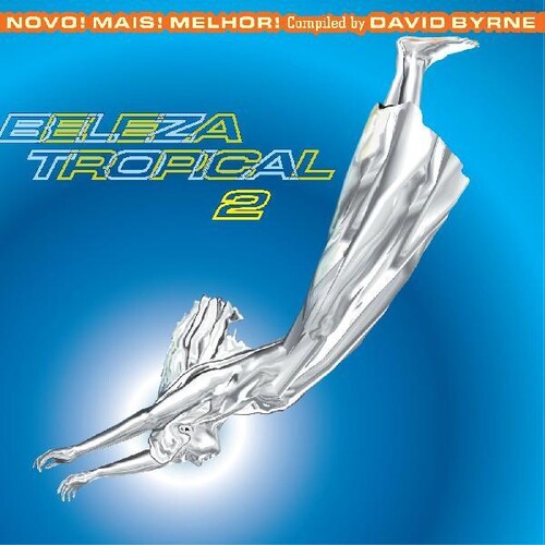 Various - Beleza Tropical 2: Novo Mais Melhor - Brazil Classics 6 (Compiled By David Byrne)