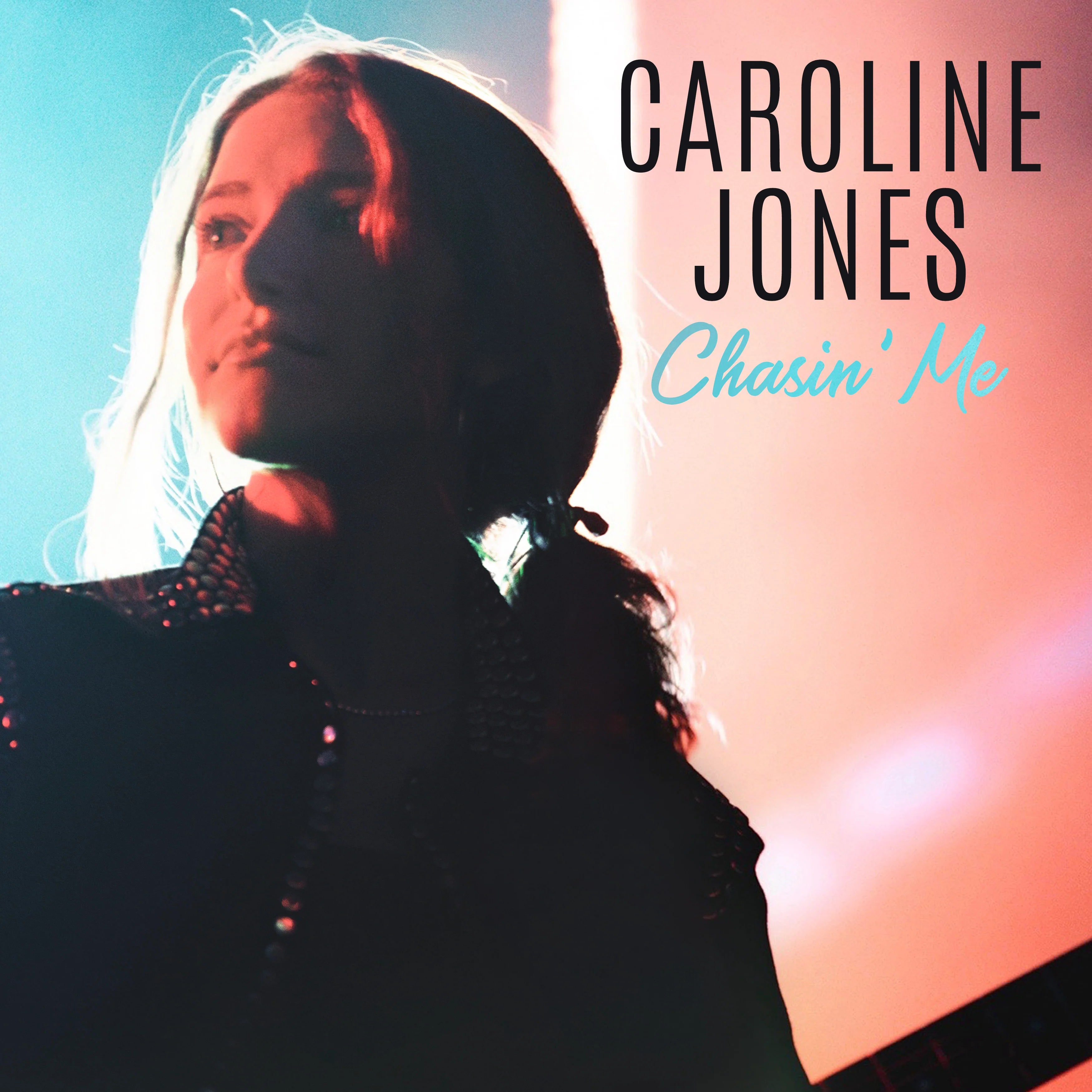 Caroline Jones - Chasin Me