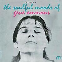 Gene Ammons - The Soulful Moods Of Gene Ammons [Stereo]