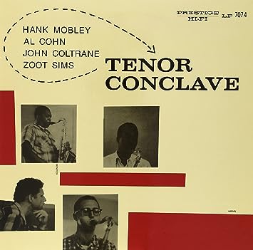 The Prestige All Stars - Hank Mobley, Al Cohn, John Coltrane & Zoot Sims - Tenor Conclave