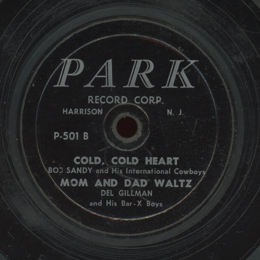 Country 78 - Bob Sandy And His International Cowboys / Del Gillman and His Bar-X Boys - Crazy Heart / Strange Little Girl / Cold Cold Heart / Mom And Dad Waltz