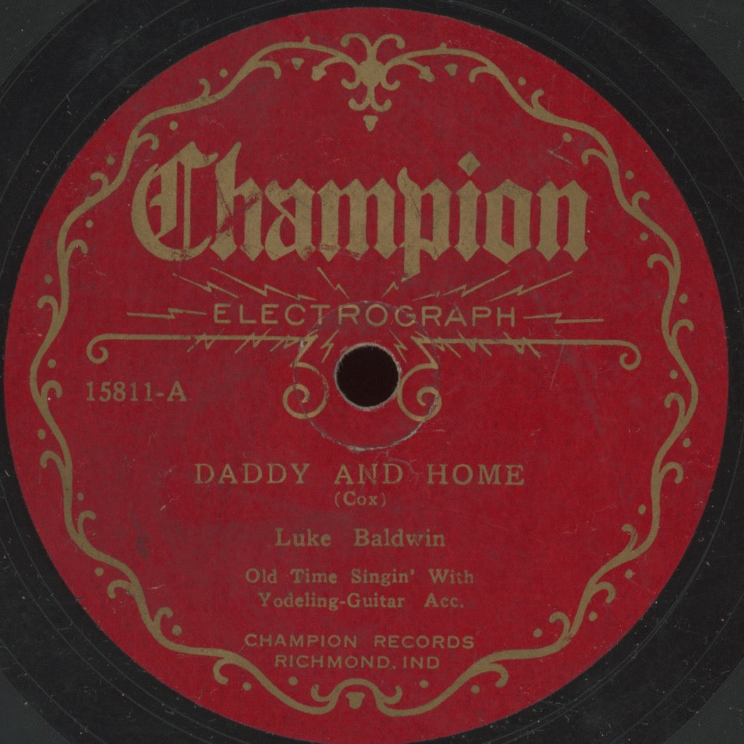 Pre-War Country 78 / Yodeling- Luke Baldwin - Daddy And Home / My Old Pal on Champion