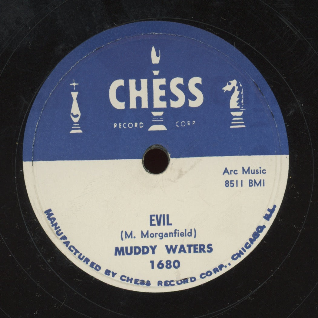 Blues 78 - Muddy Waters - Evil / I Live The Life I Love (I Love The Life I Live) on Chess