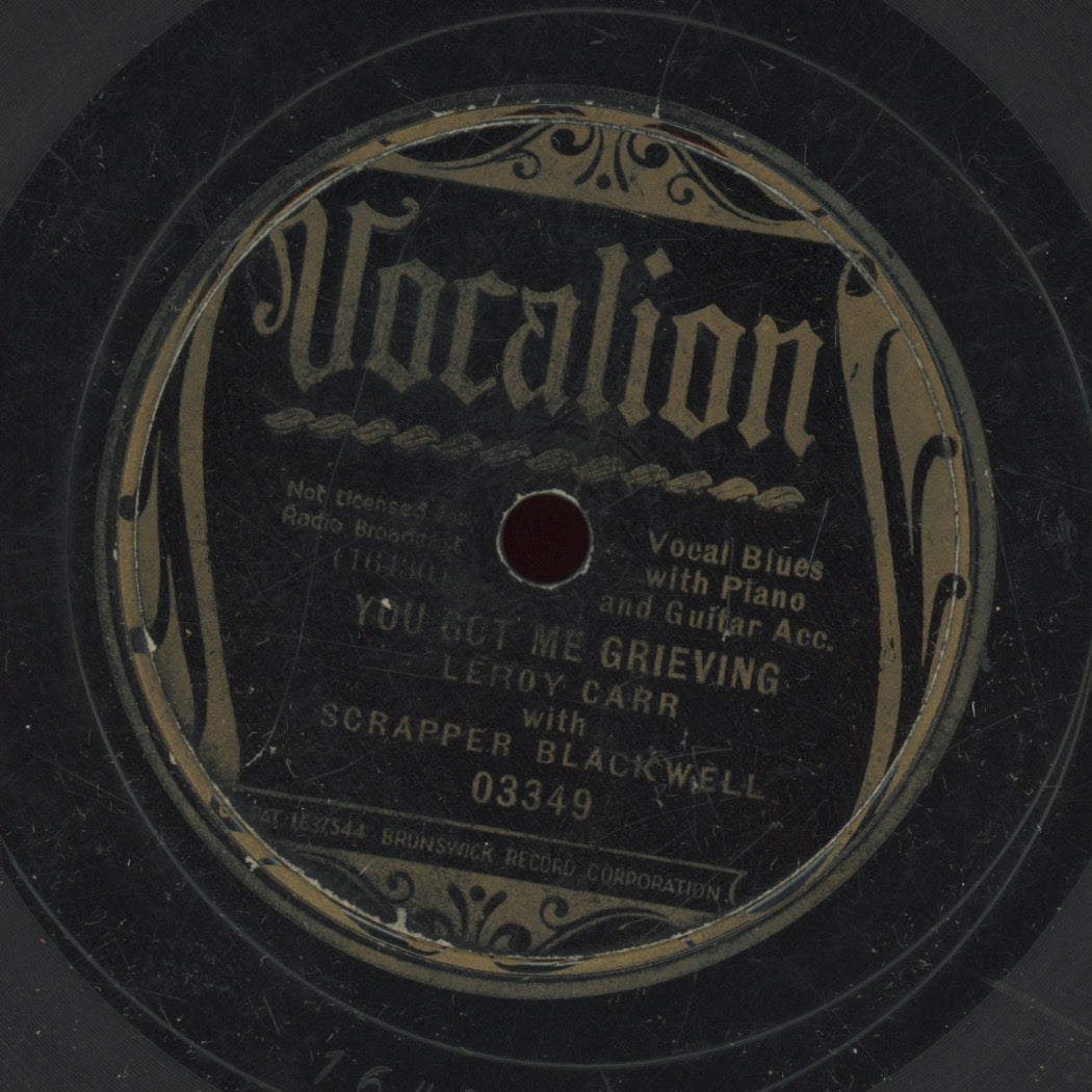 Pre-War Blues 78 - Leroy Carr / Scrapper Blackwell - Big Four Blues / You Got Me Grieving on Vocalion 3349