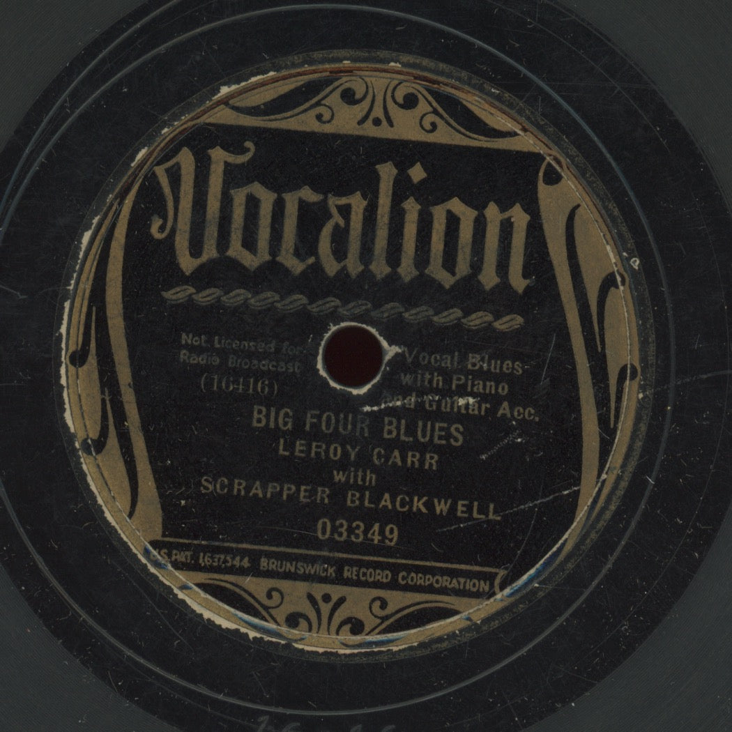 Pre-War Blues 78 - Leroy Carr / Scrapper Blackwell - Big Four Blues / You Got Me Grieving on Vocalion 3349