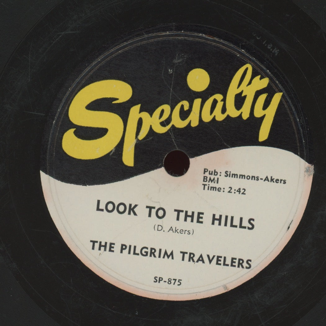 The Pilgrim Travelers - Weary Traveler / Look to The Hills on Specialty