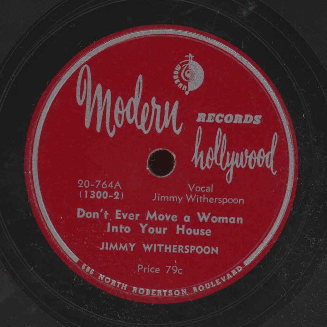 Jimmy Witherspoon - Doctor Blues / Don't Ever Move A Woman Into Your House on Modern