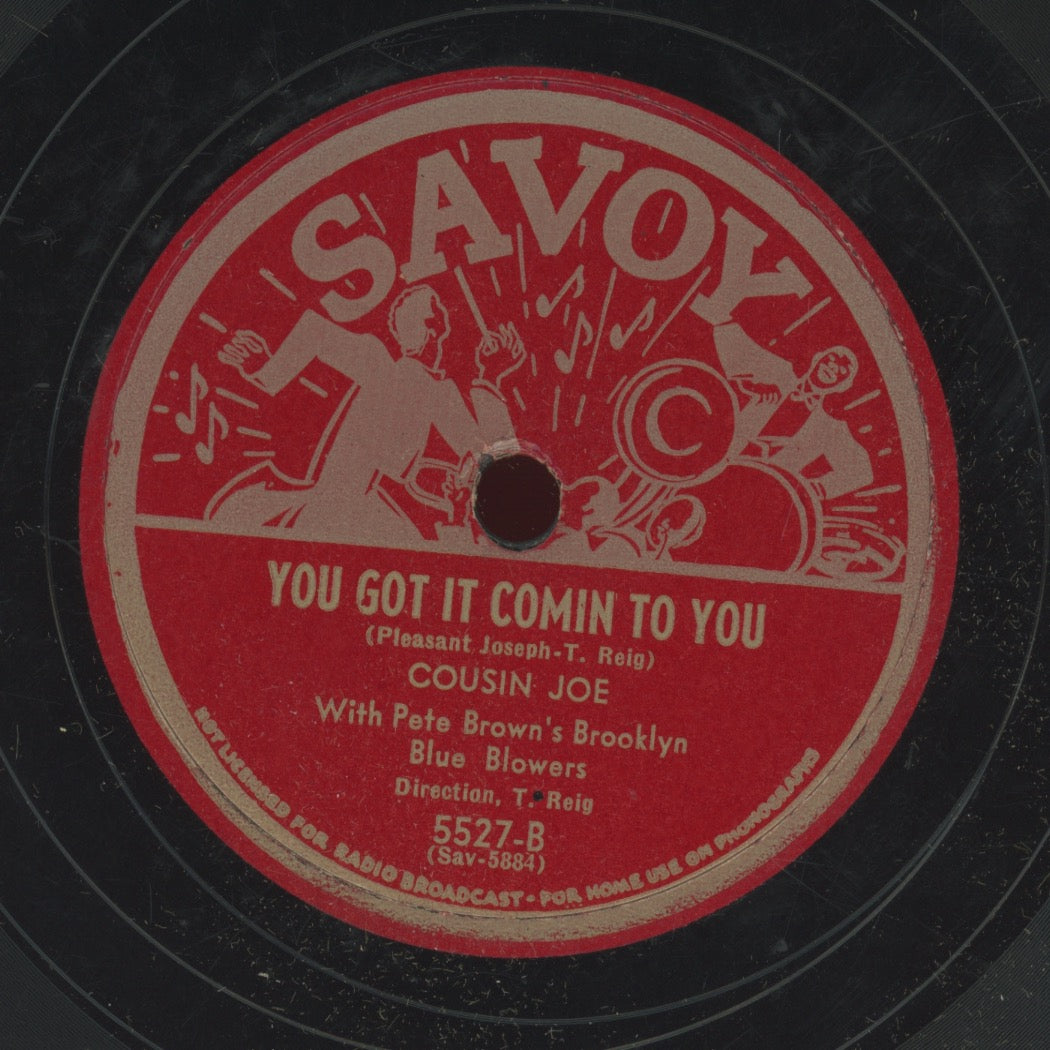 Blues 78 - Cousin Joe - Weddin-Day Blues / You Got It Comin To You on Savoy