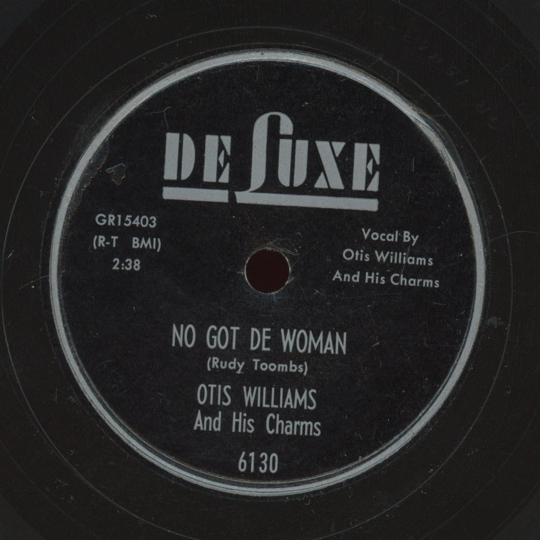 R&B Doo Wop 78 - Otis Williams & The Charms - No Got De Woman / Nowhere On Earth on Deluxe