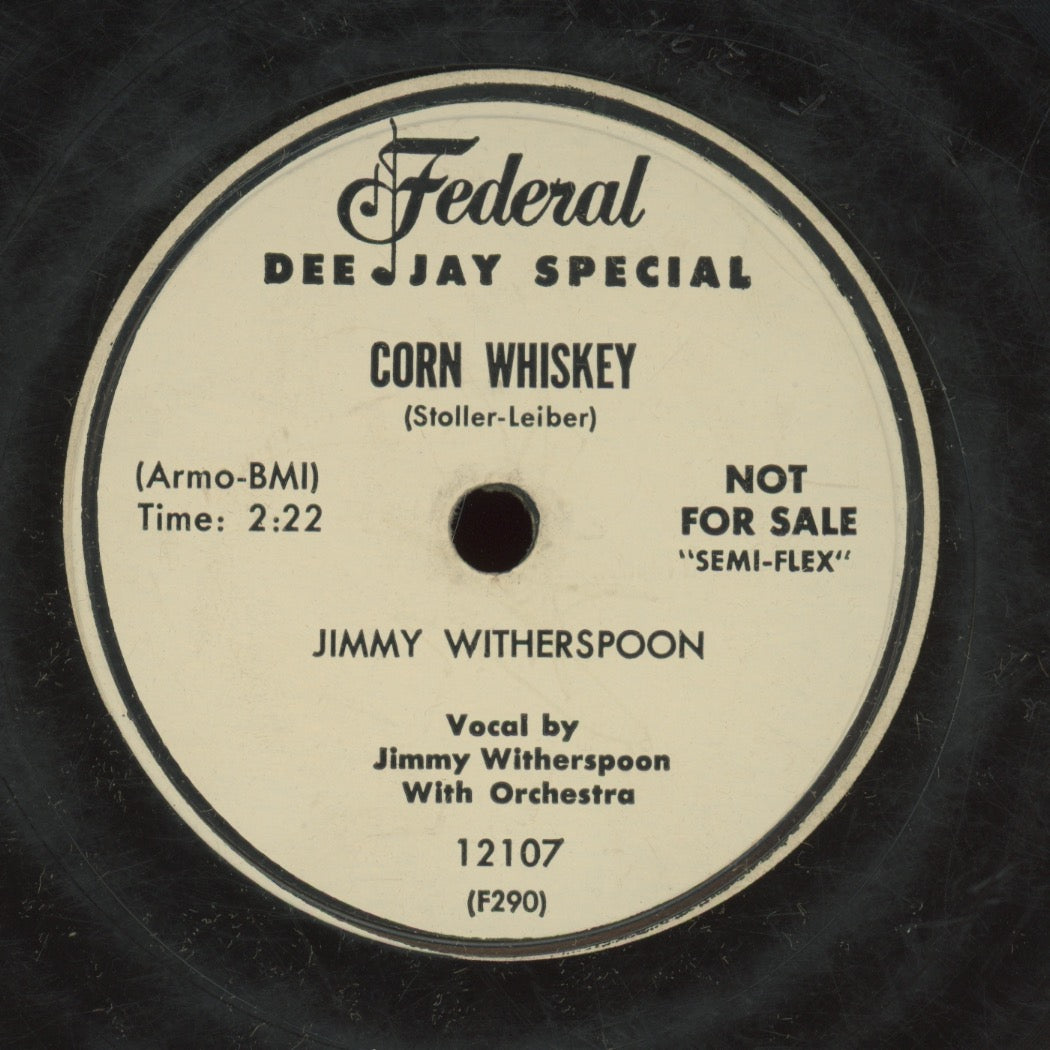 Blues 78 - Jimmy Witherspoon - Corn Whiskey / Don't Tell Me Now on Federal Promo