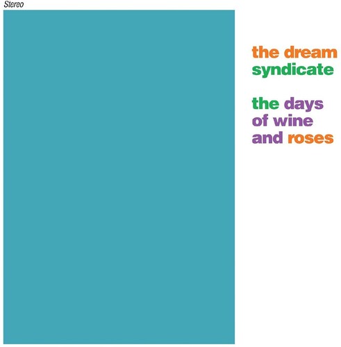 The Dream Syndicate - The Days of Wine and Roses