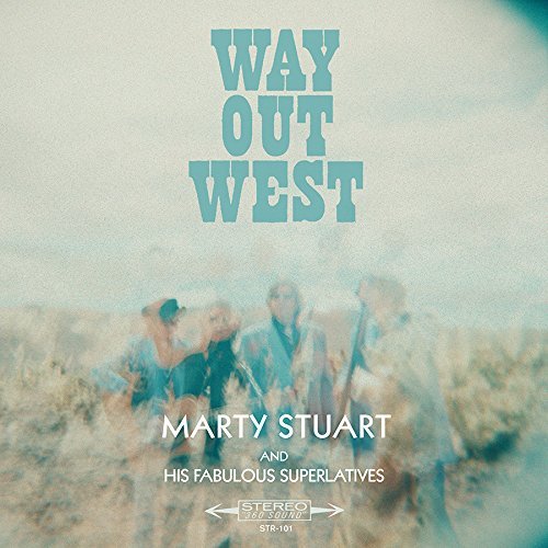 [DAMAGED] Marty Stuart And His Fabulous Superlatives - Way Out West