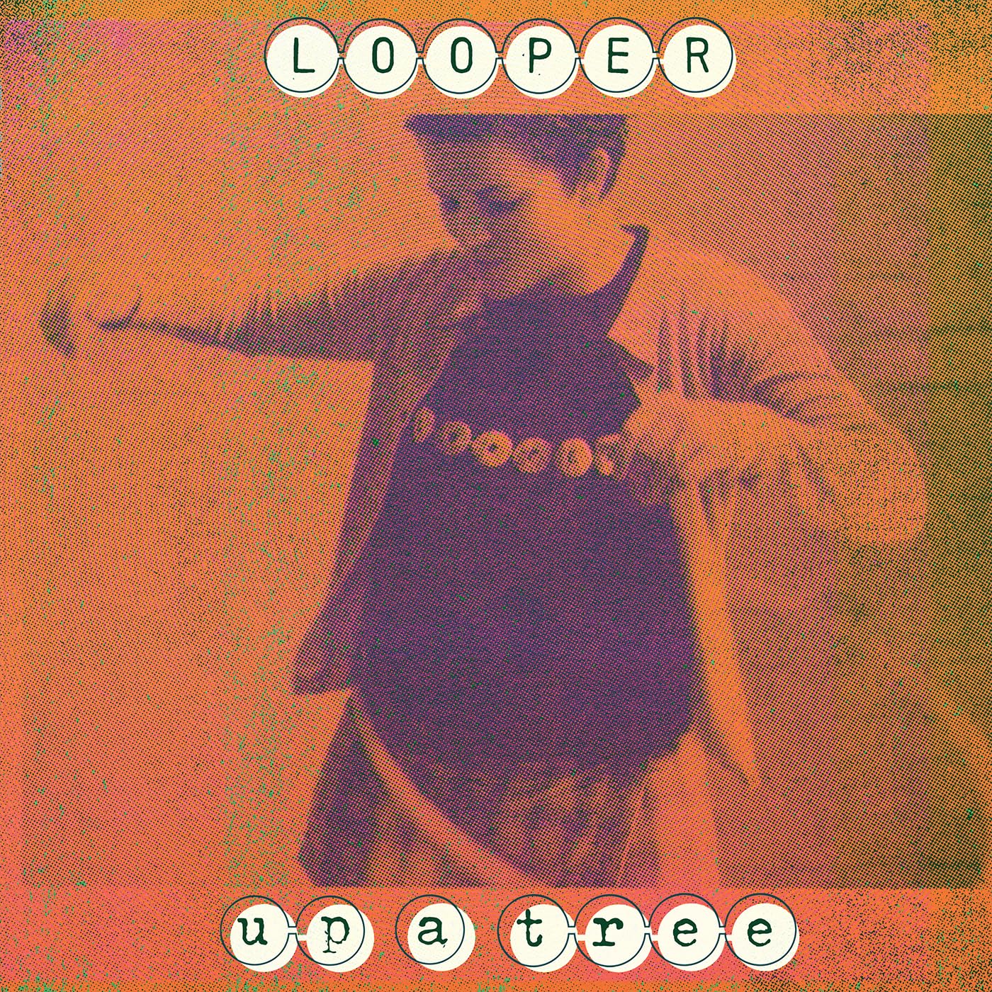 Looper - Up A Tree (25th Anniversary)