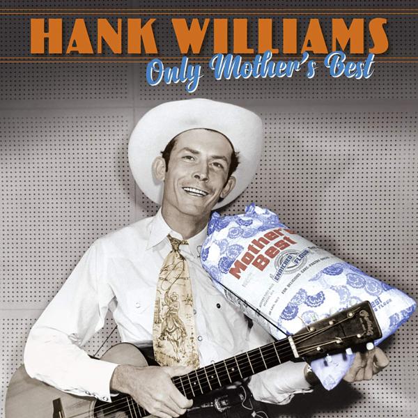 [DAMAGED] Hank Williams - Only Mothers Best