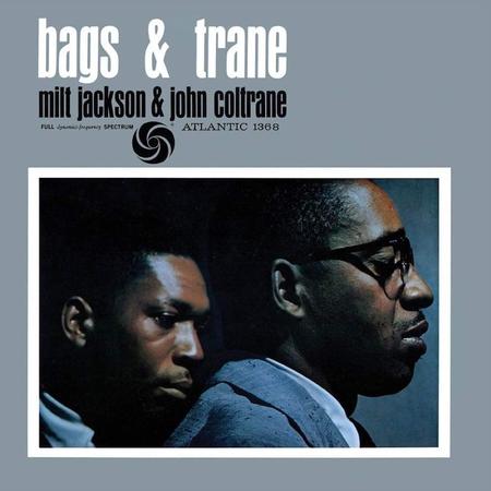Milt Jackson & John Coltrane - Bags & Trane [Analogue Productions Atlantic 75 Series]