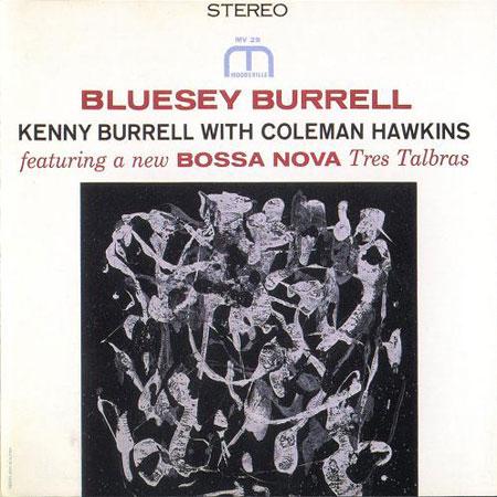 Kenny Burrell - Bluesey Burrell [Stereo]