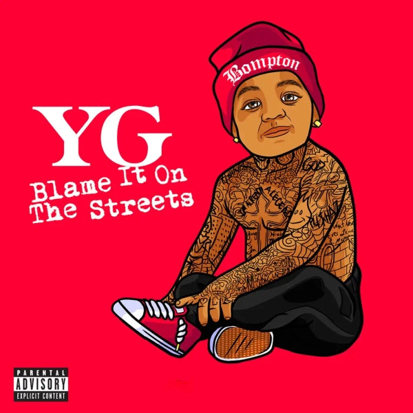 Y.G. - Blame It On The Streets