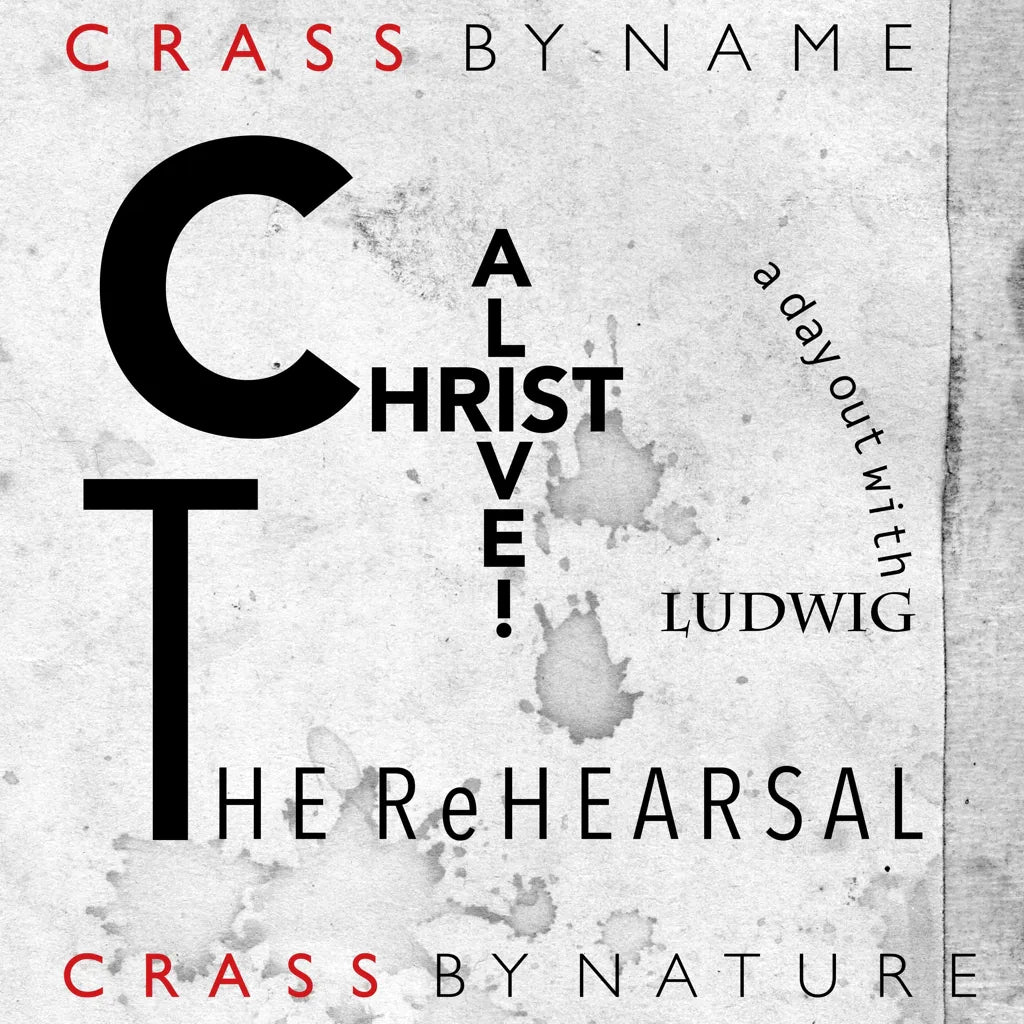 Crass - CHRIST ALIVE! The Rehearsal