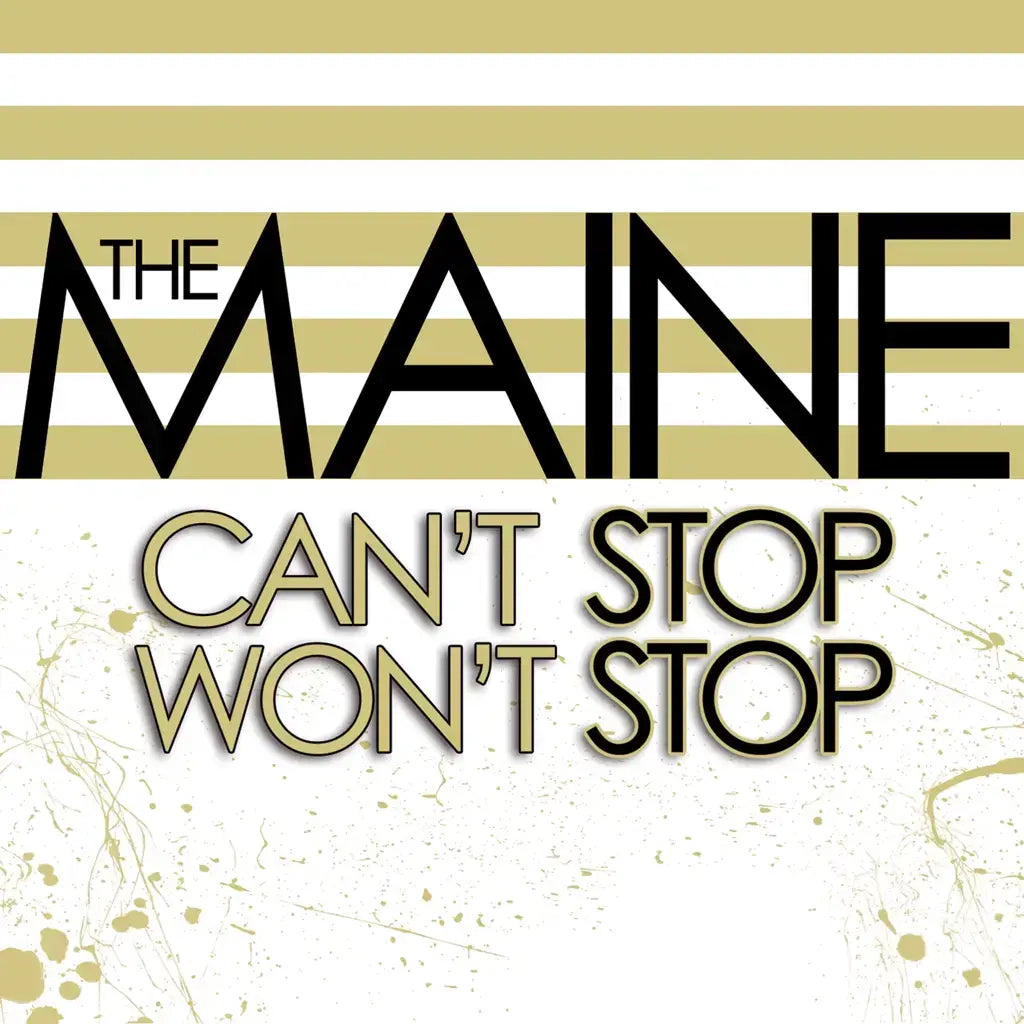 The Maine -  Can't Stop Won't Stop