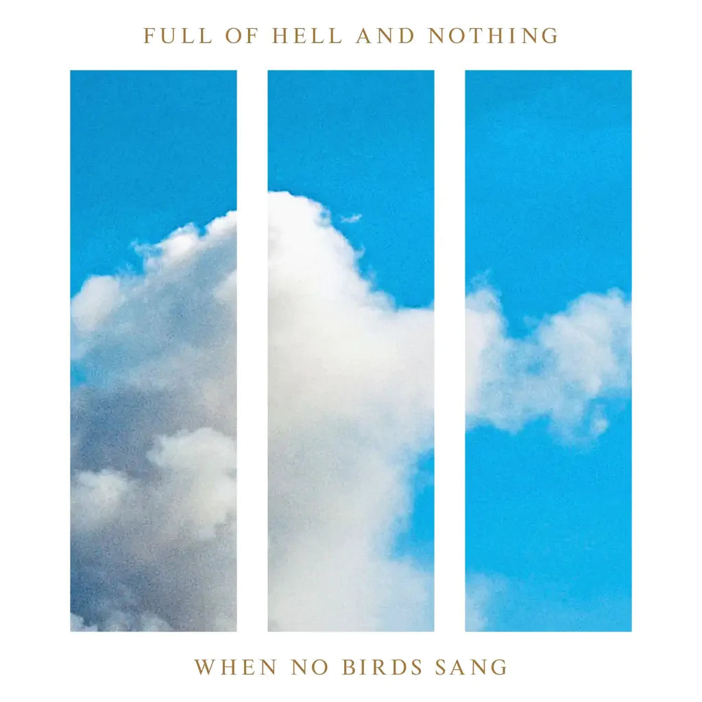 Full of Hell & Nothing - When No Birds Sang [Gold Vinyl]
