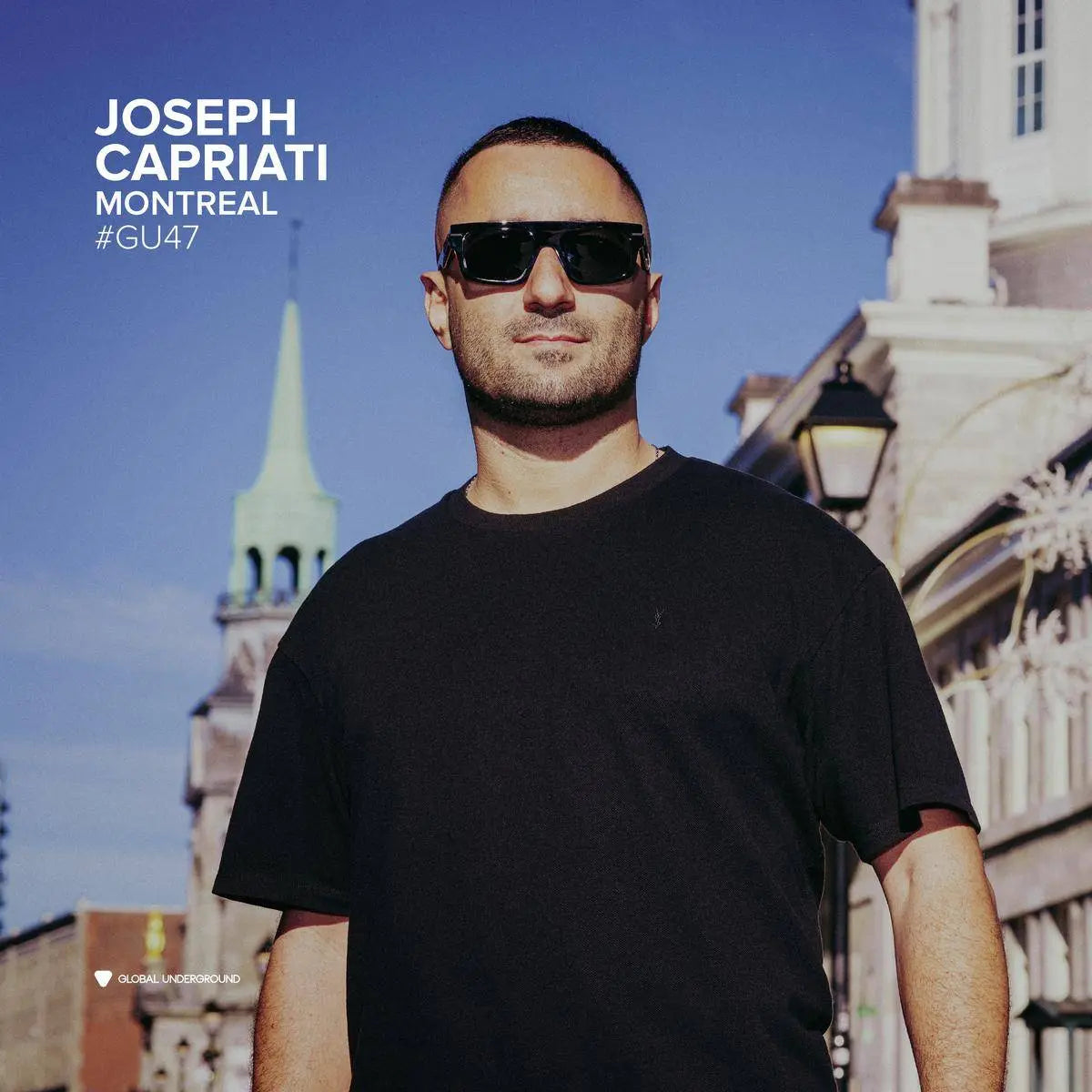 Joseph Capriati - Global Underground #47: Joseph Capriati (Montreal)