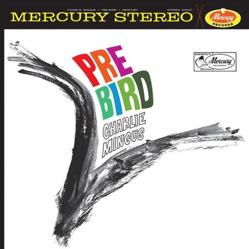 Charles Mingus - Pre-Bird [Verve Acoustic Sounds Series]