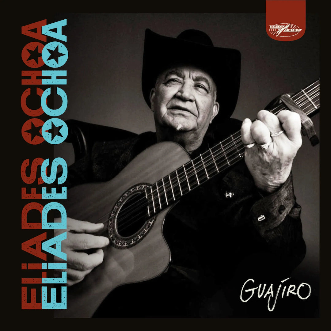 Eliades Ochoa - Guajiro