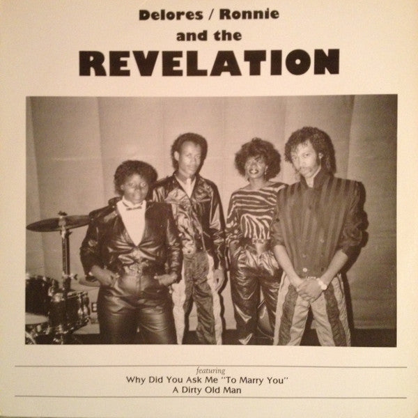 Delores / Ronnie and the Revelation - Why Did You Ask Me To Marry You