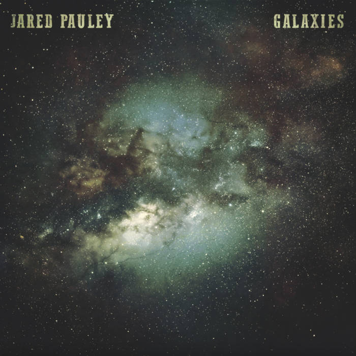 Jared Pauley - Galaxies