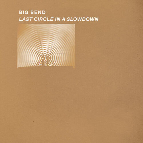Big Bend - Last Circle in a Slowdown [Clear Vinyl]