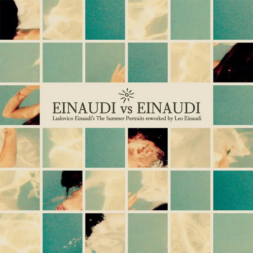 Ludovico Einaudi - Einaudi Vs Einaudi: The Summer Portraits reworked by Leo Einaudi