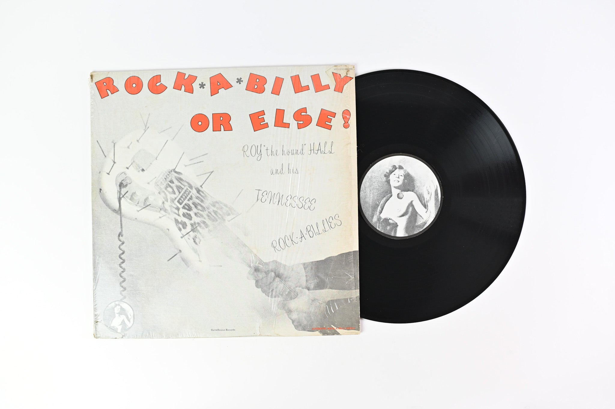 Roy Hall And His Tennessee Rock-a-Billies - Rock A Billy Or Else ! on Barrelhouse