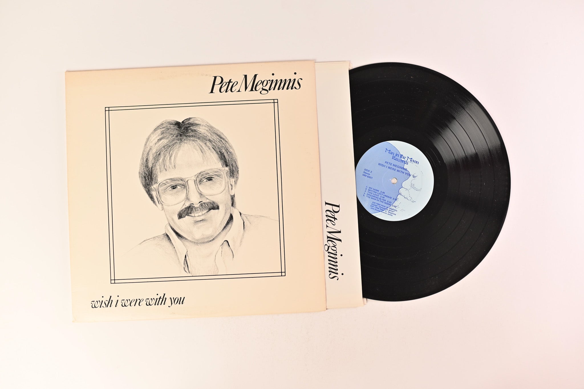 Pete Meginnis - Wish I Were With You on Man In The Moon Records