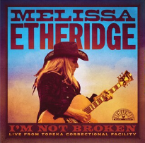 Melissa Etheridge - I'm Not Broken (Live From Topeka Correctional Facility) [Maroon Vinyl]