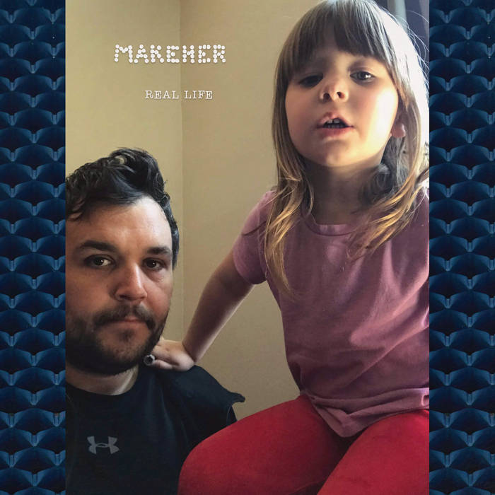 Makeher - Real Life