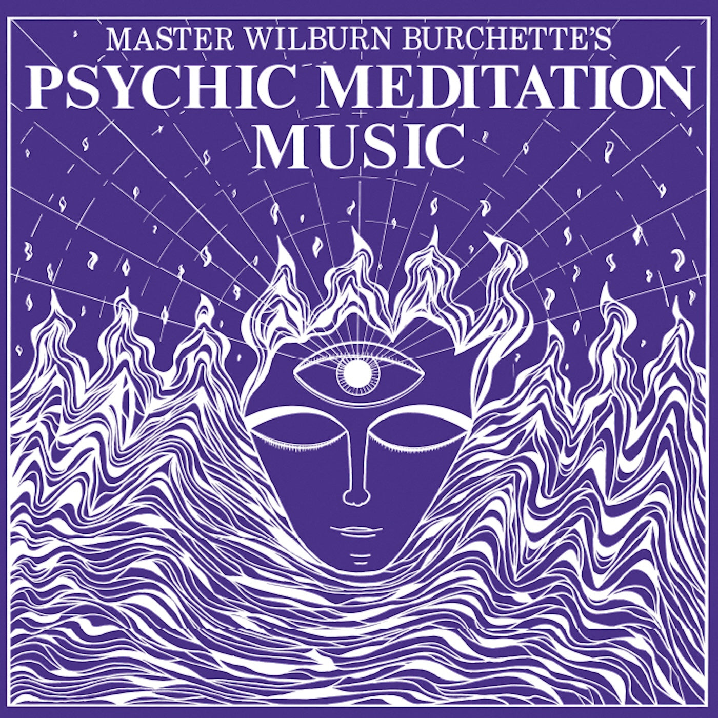 [PRE-ORDER] Master Wilburn Burchette - Psychic Meditation Music [White Vinyl] [Release Date: 06/13/2025]