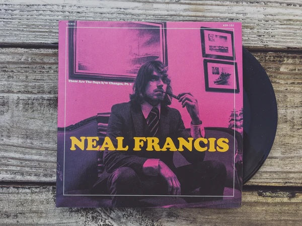 Neal Francis - These Are The Days [7"]