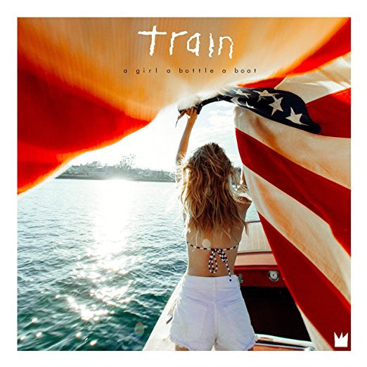 Train - A Girl A Bottle A Boat