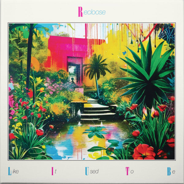 Recloose - Like It Used To Be