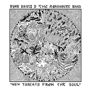 Ryan Davis & The Roadhouse Band - New Threats From The Soul